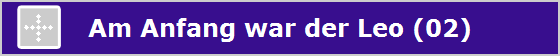 Am Anfang war der Leo (02)