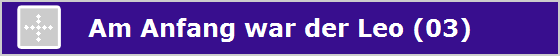 Am Anfang war der Leo (03)