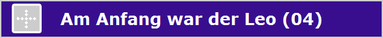 Am Anfang war der Leo (04)